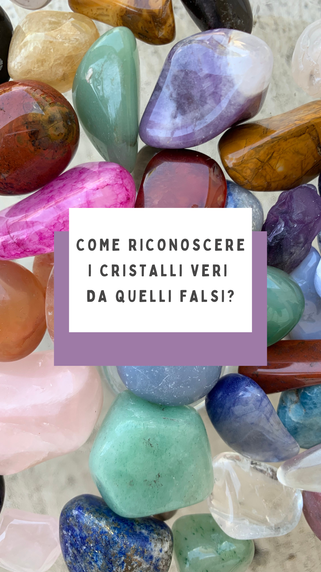 Come riconoscere i cristalli veri da quelli falsi?